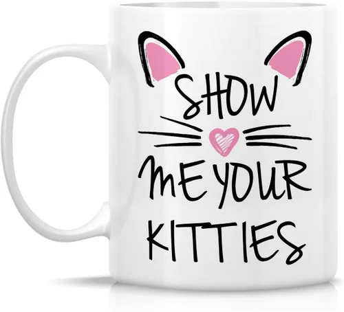 Miniatura 2 de Retreez - Taza Graciosa Show Me Your Kitties Amantes de Gatos, 325 ml, Tazas de Café de Cerámica, Divertidas, Sarcasmo, Sarcasticas, Regalos