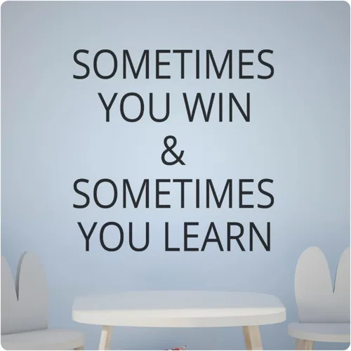 My Vinyl Story - Sometimes You Win - Inspirational Motivational Wall Decal Sticker Quote Art Decor Saying for Home Office Classroom Bedroom Daily