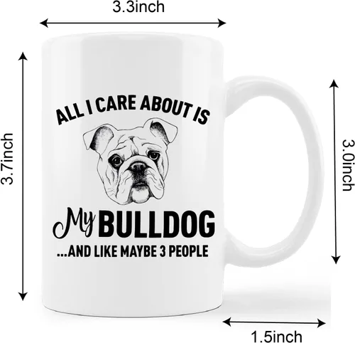 Miniatura 5 de Taza divertida de Bulldog con texto en inglés «All I Care About is My Bulldog», taza de cerámica de 11 onzas, regalo para amantes de los perros