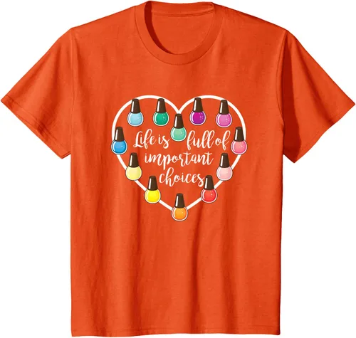 Miniatura 34 de Life Is Full Of Important Choices - Camiseta de regalo para esmalte de uñas