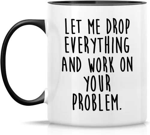 Miniatura 2 de Retreez Taza divertida – Let Drop Everything & Work On Problem - Tazas de café de cerámica de 11 onzas – Divertido, sarcasmo, sarcástico
