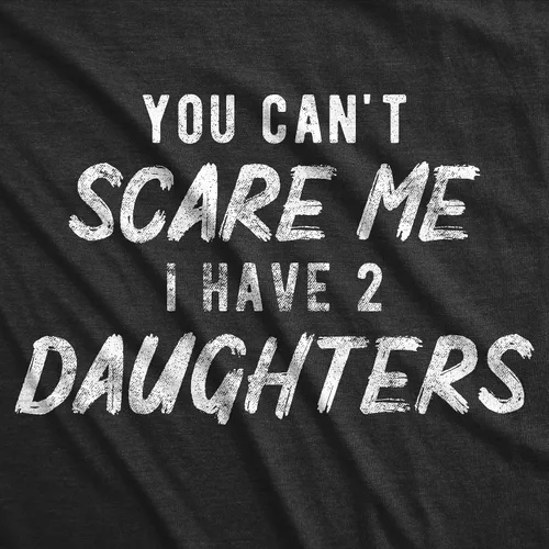 Miniatura 2 de Camisetas para hombre con texto en inglés "You Cant Scare Me I Have A Daughter or Boys", regalo sarcástico divertido para papá