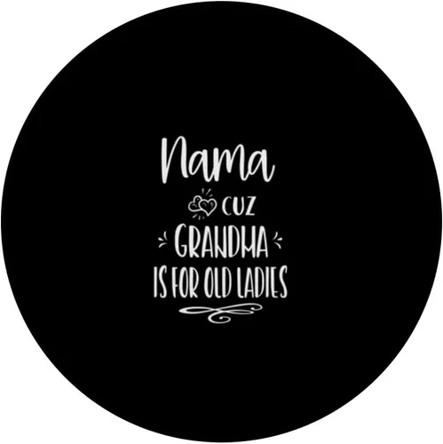 Miniatura 3 de Nama Cuz Grandma Is For Old Ladies Special Grandmother PopSockets MagSafe PopGrip para iPhone
