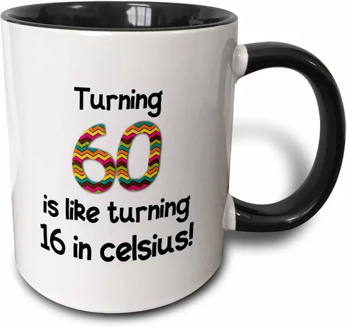 3dRose 60 Is Like Turning 16 In Celsius-Humorous 60 Birthday Gift - Taza de dos tonos, 11 onzas, color negro