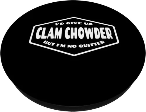 Miniatura 2 de I'd Give Up Clam Chowder But I'm No Quitter - Soup Joke PopSockets Swappable PopGrip