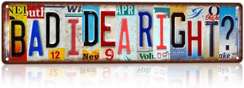 Letrero de metal para decoración de pared con texto en inglés "Vintage Bad idea right?", para bar, hombre, cueva, garaje, sala de fiesta, 16 x 4