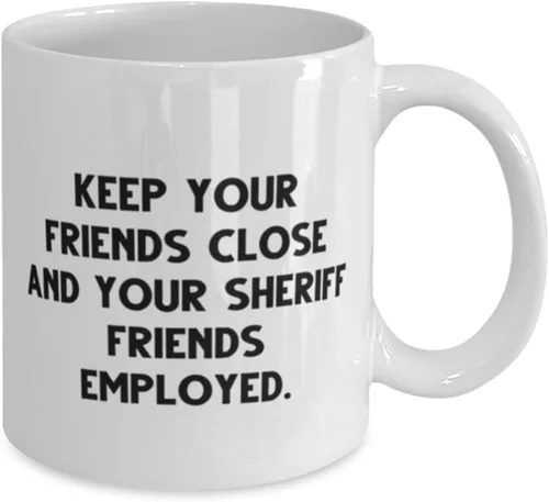 Miniatura 2 de Brilliant Sheriff 11oz 15oz Mug, KEEP YOUR FRIENDS CLOSE AND YOUR SHERIFF, Present For Men Women, Unique Idea Gifts From Friends, Funny, Law