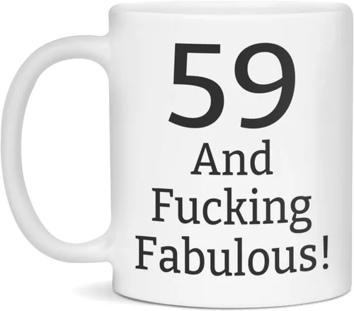 Taza con texto en inglés "59 and Fucking Fabulous", regalos de cumpleaños número 59 para mujeres, regalo de cumpleaños de 59 años, 11 onzas, color