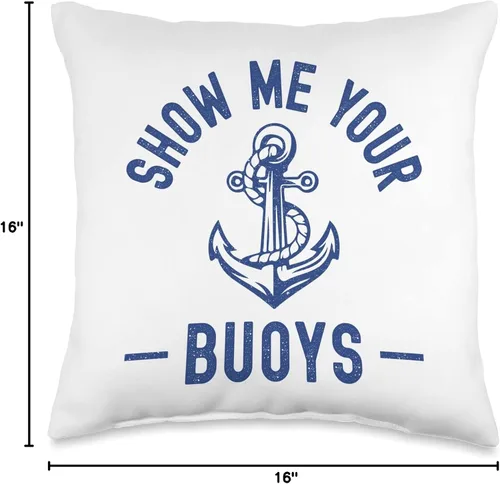 Miniatura 4 de Pontoon Boat Accessories & Lake Life Tees Show Me Your Buoys Funny Sailor - Almohada para adultos con humor de barco, 16 x 16 pulgadas, multicolor