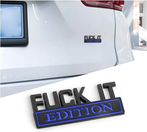 Emblema Edición Fuck IT para Coche, Adhesivos 3D para Parachoques de Vehículo, Decoración con Insignias Geniales para Hombres y Mujeres, Accesorios