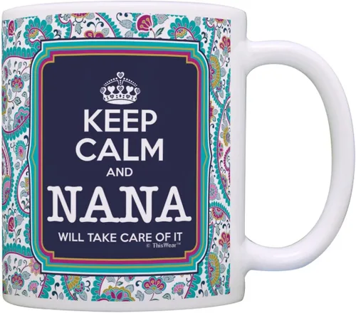 Taza de té o café para regalo de cumpleaños con texto "Keep Calm and Nana Will Take Care of It", Cachemira
