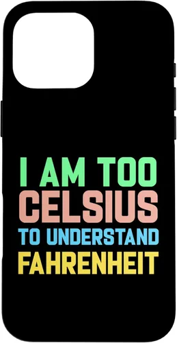 Miniatura 19 de Funda para iPhone 16 con texto "I am Too Celsius To Understand Fahrenheit