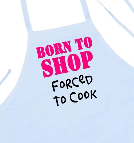 Born To Shop Forced To Cook - Delantales divertidos novedosos, color blanco, talla única, Blanco