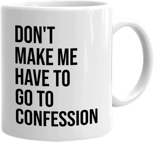 Taza de café católica de Bubble Hugs de 11 onzas, Don't Make Me Have to Go to Confession, divertida Biblia católica, sarcasmo, sacerdote, pastor,