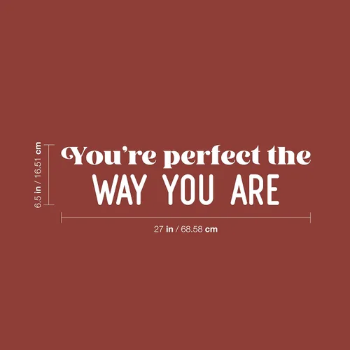 Miniatura 3 de Vinyl Wall Art Decal - You're Perfect The Way You are - 6.5" x 27" - Trendy Inspirational Positive Self Esteem Quote Sticker for Bedrrom Living Room