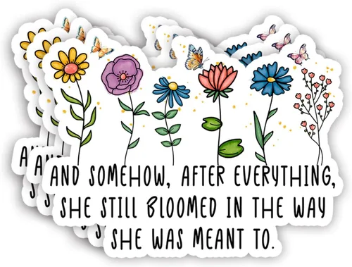 (3 piezas) y de alguna manera, después de todo, She Still Bloomed in the Way She was Meant to Sticker inspirador frases motivacionales citas