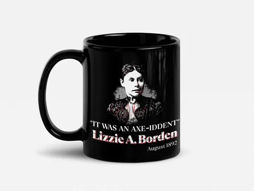 Miniatura 14 de Soul'n'Passions Lizzie A. Borden It Was an Axe-Iddent Axe Me Anything Lizzie Andrew Borden - Taza de cerámica, 11 onzas, color negro Blanco/Rojo