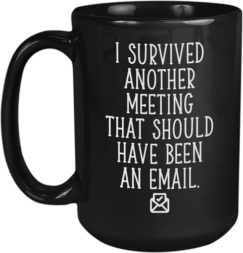 Miniatura 9 de Taza de café divertida con texto en inglés "I Survived Another Meeting That Should Have Been An Email Gift For Boss Office" "I Survived Another