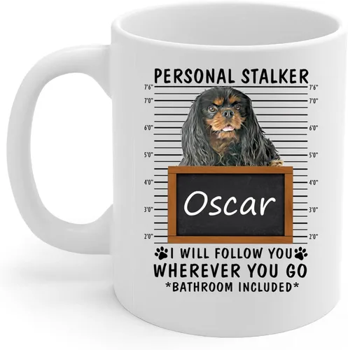 Personal Stalker I Will Follow You Black Tan Cavalier King Charles Spaniel Taza de café con nombre personalizado, taza de cerámica blanca, 11 onzas