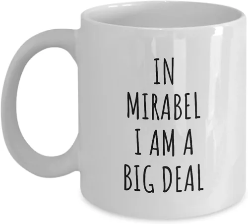Miniatura 8 de In Mirabel Mug I'm A Big Deal Funny Gift For City Lover Men Women Citizen Pride Present Idea Quote Gag Joke Coffee Tea Cup Large 15 Oz