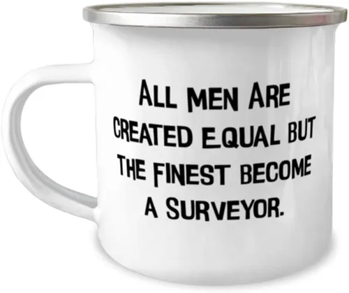 Joke Surveyor Gifts, All Men Are Created Equal but the Finest Become a, Epic 12oz Camper Mug For Colleagues From Friends, Funny surveyor gift ideas,