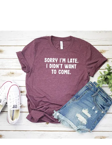 Miniatura 6 de Sorry I'm Late I Didn't Want To Come T Shirt Womens T-Shirt Casual Top Graphic Tee Short Sleeve Shirt Funny T Shirt Sarcastic T-Shirt