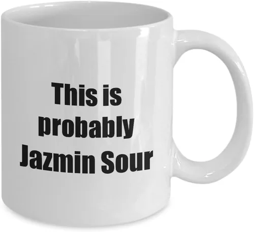 Miniatura 2 de This Is Probably Jazmin Sour Mug Funny Alcohol Lover Gift Drink Quote Alcoholic Gag Coffee Tea Cup 11 oz