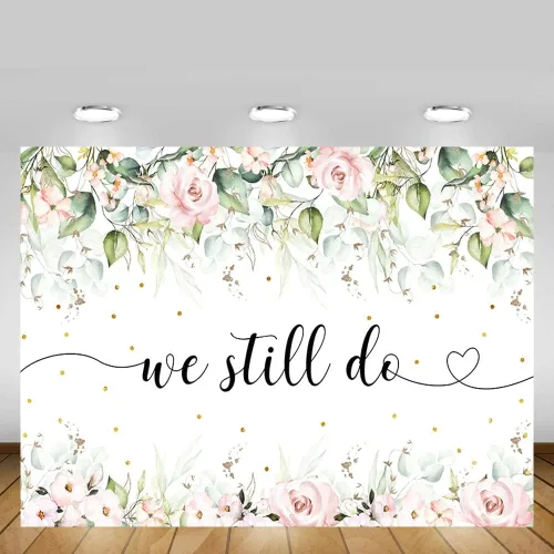 Miniatura 5 de MEHOFOND Cartel de fondo floral rosa de 7 x 5 pies con texto en inglés «We Still Do» para boda, aniversario, renovación, despedida de soltera