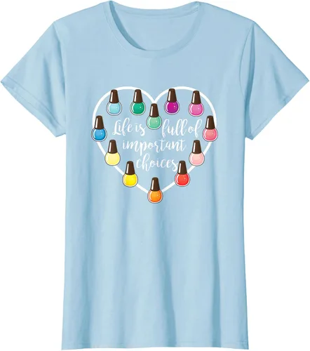 Miniatura 28 de Life Is Full Of Important Choices - Camiseta de regalo para esmalte de uñas