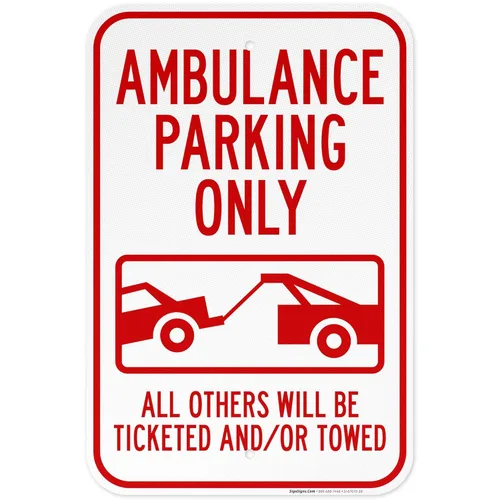 Letrero de ambulancia "Parking Only All Others Will Be Ticketed y/or Towed", 12 x 18 pulgadas, 3M EGP reflectante aluminio .063, resistente a la