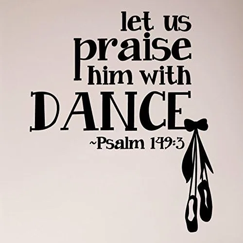 Vinilo adhesivo para pared, 28 x 24 pulgadas, con texto en inglés "Let Us Praise him with Dance Salmo 149:3", Biblia, Christian Girl Dancer, Ballet