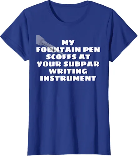 Miniatura 33 de My Fountain Pen Scoffs At Your Subpar - Camiseta de manga corta