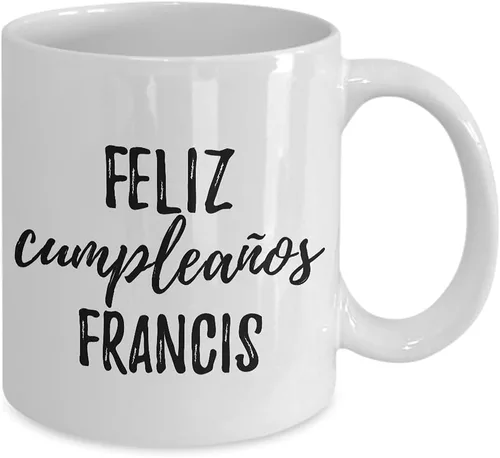 Miniatura 2 de Feliz Cumpleanos Francis Taza española de feliz cumpleaños con nombre personalizado, taza de café y té, 11 onzas