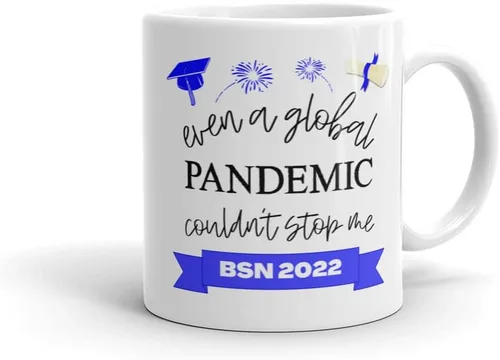 BSN 2022 - Taza de café para graduación de graduación de licenciatura en enfermería, regalo de graduación – Even A Global Pandemic Couldn't Stop Me
