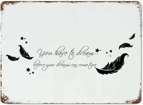Letrero de metal con cita de amor con frase en inglés "Saying You Have to Dream Before Your Dreams Can Come True Wood Grain Inspiration" Letrero de