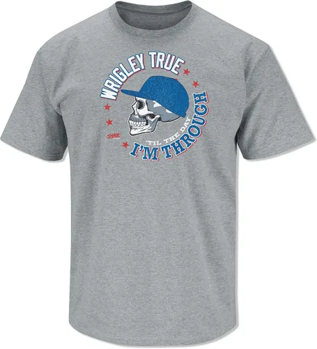 Smack Apparel Wrigley True 'Til The Day I'm Through - Camiseta o camiseta sin mangas gris para fanáticos del béisbol de Chicago, tallas S-5X