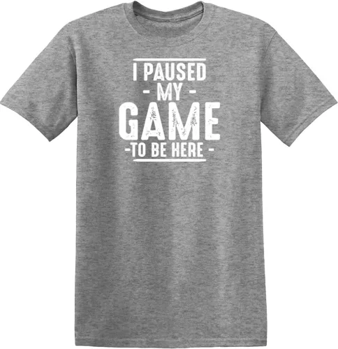 Miniatura 25 de Camiseta divertida con texto en inglés "I Paused My Game to Be Here" para hombre