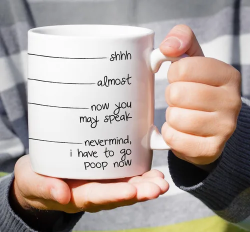 Miniatura 4 de Retreez Taza divertida – Shhh, almost, now you may speak, I have to go poop - Tazas de café de cerámica de 11 onzas – Divertido, sarcasmo