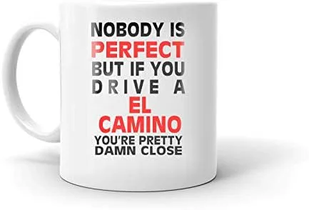 Miniatura 2 de Taza de cerámica Nobody's Perfect Except EL CAMINO Drive para café, té, oficina, trabajo, regalo, 11 onzas