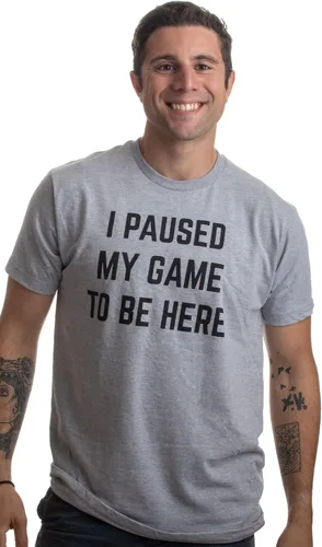 Miniatura 2 de Camiseta con leyenda en inglés I Paused My Game to Be Here, divertida camiseta humorística para hombres o mujeres, humor para jugadores