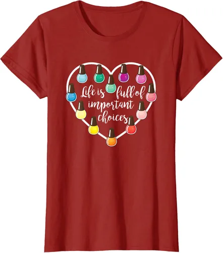 Miniatura 70 de Life Is Full Of Important Choices - Camiseta de regalo para esmalte de uñas