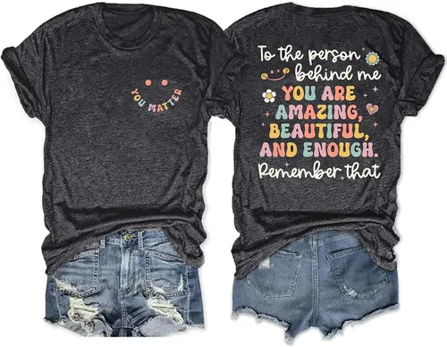 Camiseta con texto en inglés "You Matter The Person Behind Me", camiseta con texto en inglés "You are Amazing Tshirt You are Amazing para mujer"