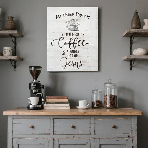 Miniatura 4 de Letrero inspirador de café cristiano, decoración de cocina de granja, All I Need Today is a Little Bit of Coffee & A Whole Lot of Jesus Quotes