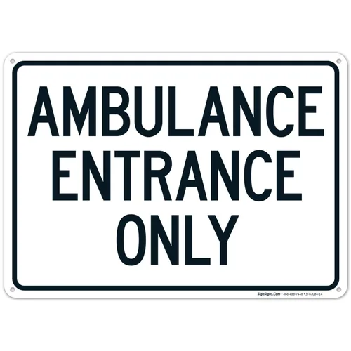 Letrero de entrada de ambulancia, 10 x 14 pulgadas, aluminio 040 libre de óxido, resistente a la decoloración, fabricado en Estados Unidos