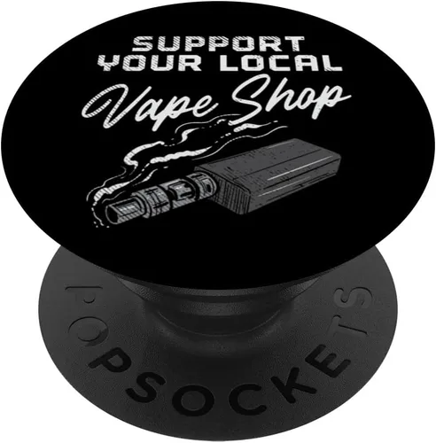 Support Your Local Vape Shop PopSockets Standard PopGrip