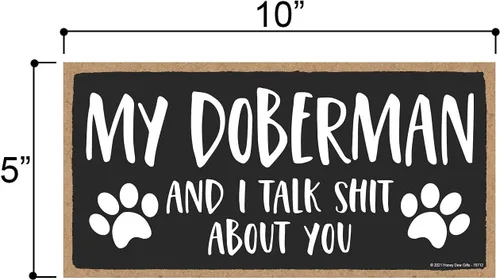 Miniatura 2 de Honey Dew Gifts, My Doberman and I Talk Shit About You, 10 x 5 pulgadas, letrero colgante de pared, decoración para amantes de los perros, regalos