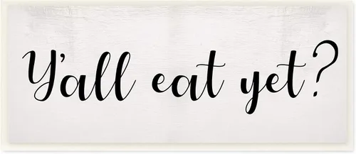 Stupell Industries Y'all Eat Yet Phrase Southern Charm Tipografía, diseño de Daphne Polselli - Placa de pared, 7 x 17 pulgadas, color blanco roto