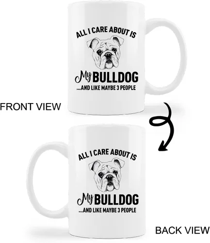 Miniatura 4 de Taza divertida de Bulldog con texto en inglés «All I Care About is My Bulldog», taza de cerámica de 11 onzas, regalo para amantes de los perros