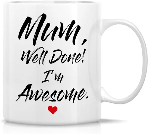 Retreez - Taza divertida con texto en inglés "Mum Well Done I'm Awesome", 325 ml, tazas de café de cerámica, mensaje divertido, sarcástico,