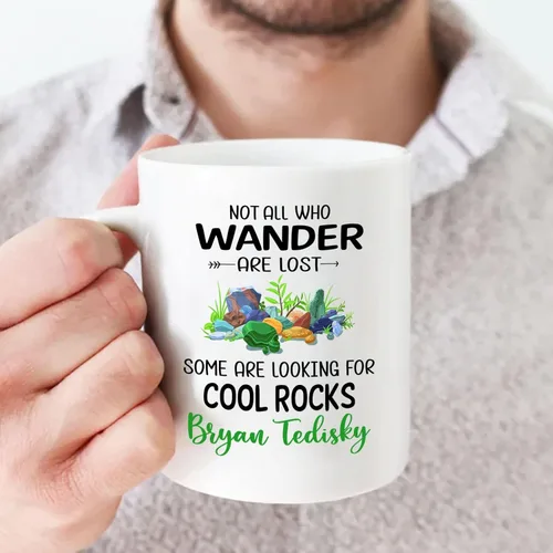 Miniatura 5 de Taza de café personalizada de regalo para geólogo, con texto en inglés «Not All Who Wander Are Lost Some Are Looking For Cool Rocks», taza de café